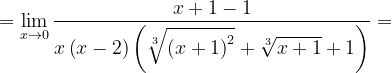 \dpi{120} =\lim_{x\rightarrow 0}\frac{x+1-1}{x\left ( x-2 \right )\left ( \sqrt[3]{\left ( x+1 \right )^{2}}+\sqrt[3]{x+1}+1 \right )}=
